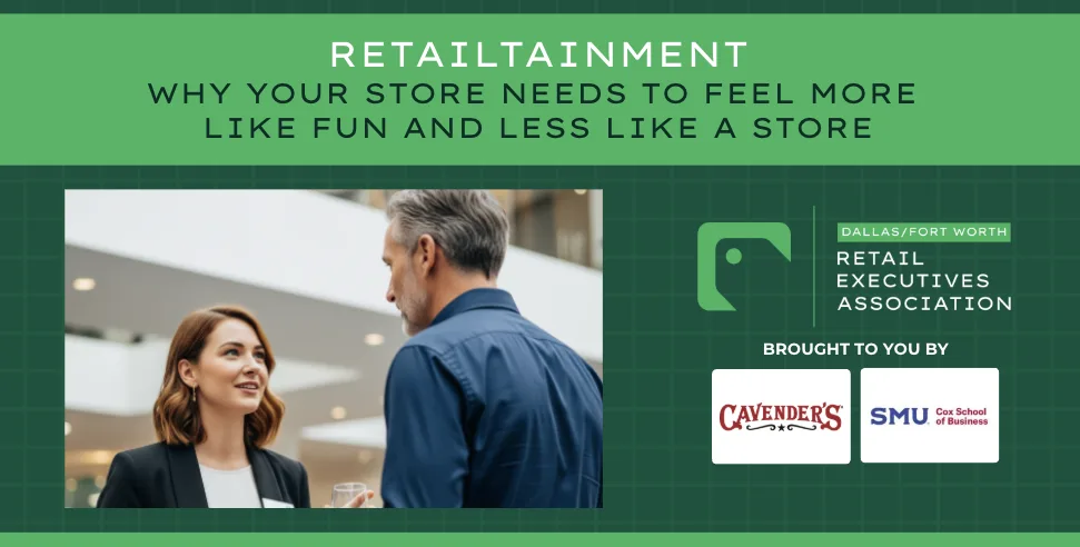 Retailtainment
Why Your Store Needs to Feel More 
Like Fun and Less Like a Store